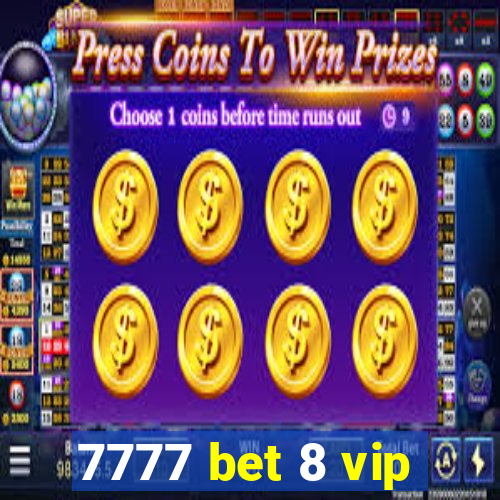 7777 bet 8 vip